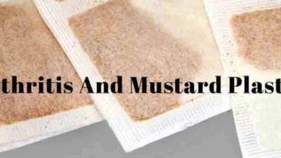 Is Mustard Plaster Good For Arthritis?