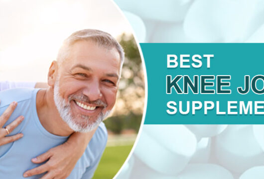 20 Best Joint Supplement for Knees – List of Best Knee Supplements